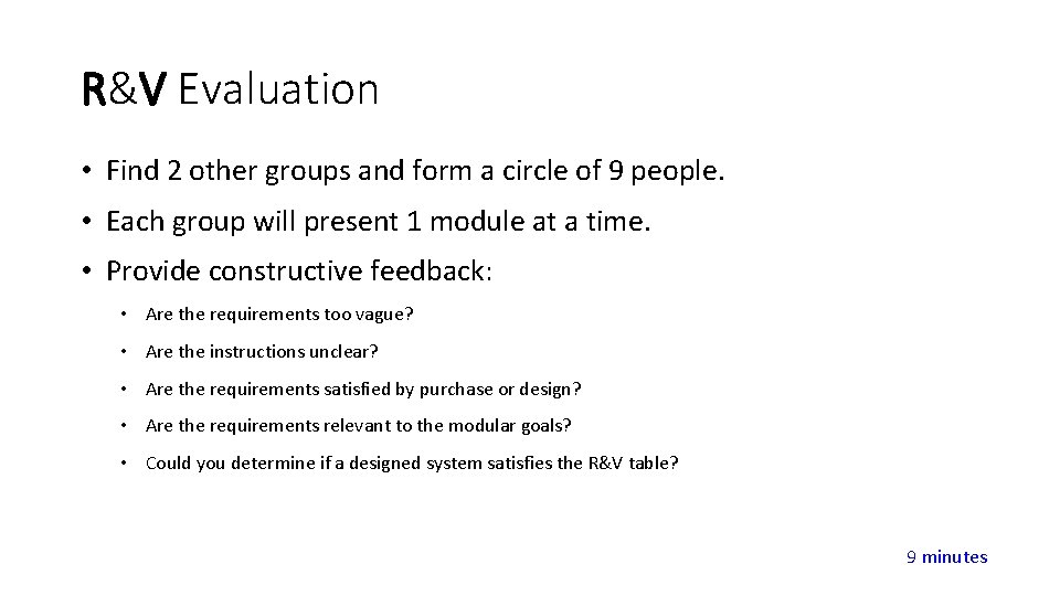R&V Evaluation • Find 2 other groups and form a circle of 9 people.