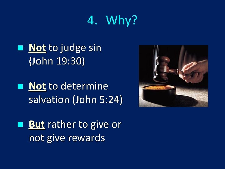 4. Why? n Not to judge sin (John 19: 30) n Not to determine