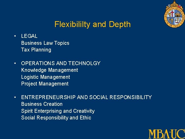 Flexibili. Ity and Depth • LEGAL Business Law Topics Tax Planning • OPERATIONS AND
