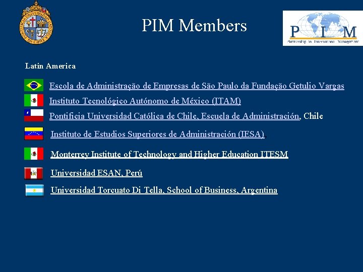 PIM Members Latin America Escola de Administração de Empresas de São Paulo da Fundação