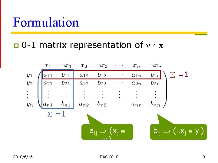 Formulation p 0 -1 matrix representation of 。 =1 aij (xj y i) 2010/6/16