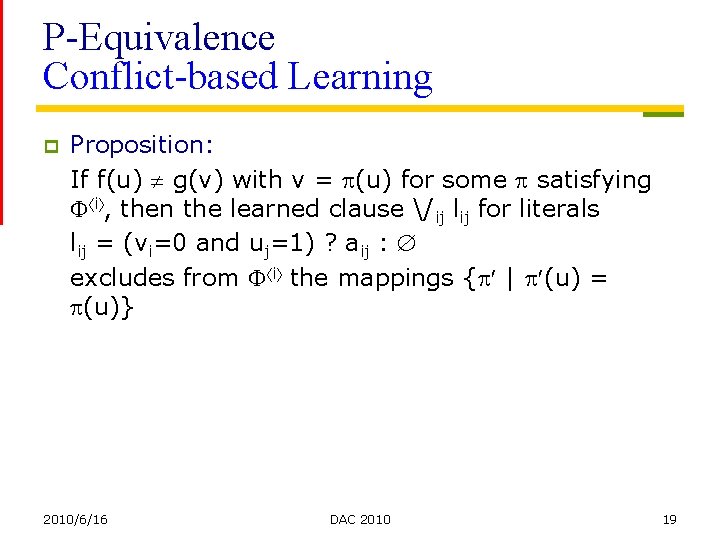 P-Equivalence Conflict-based Learning p Proposition: If f(u) g(v) with v = (u) for some