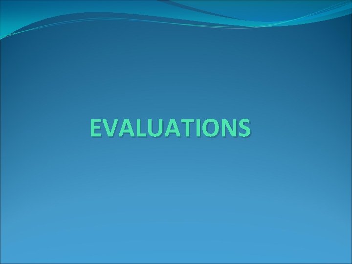 EVALUATIONS 