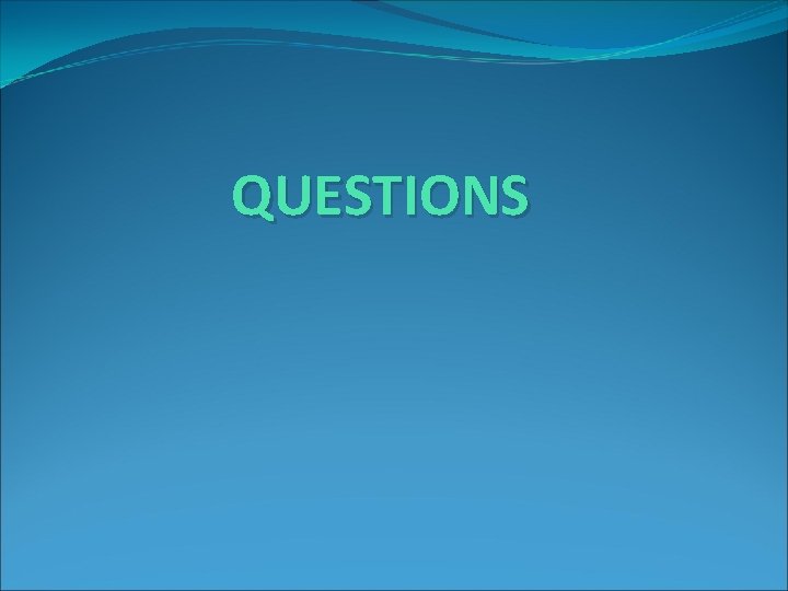 QUESTIONS 