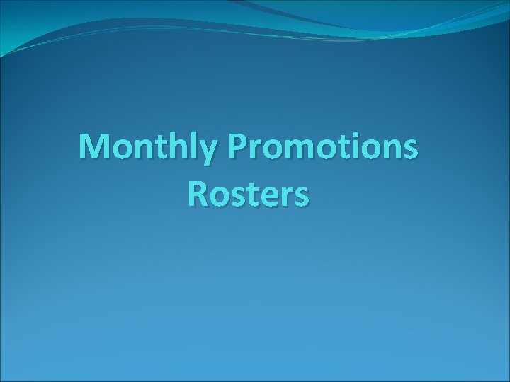 Monthly Promotions Rosters 