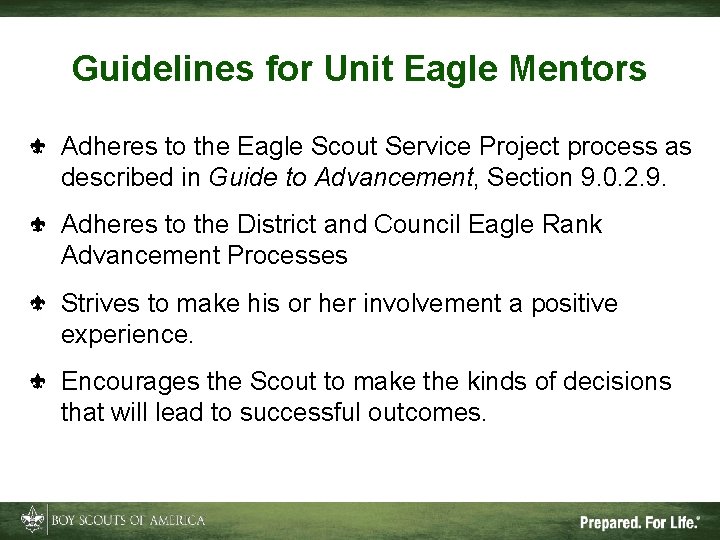 Guidelines for Unit Eagle Mentors Adheres to the Eagle Scout Service Project process as
