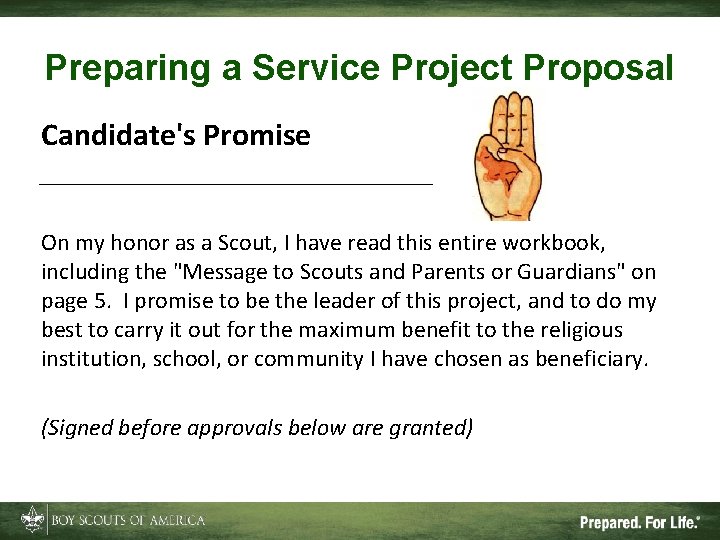 Preparing a Service Project Proposal Candidate's Promise _________________ On my honor as a Scout,