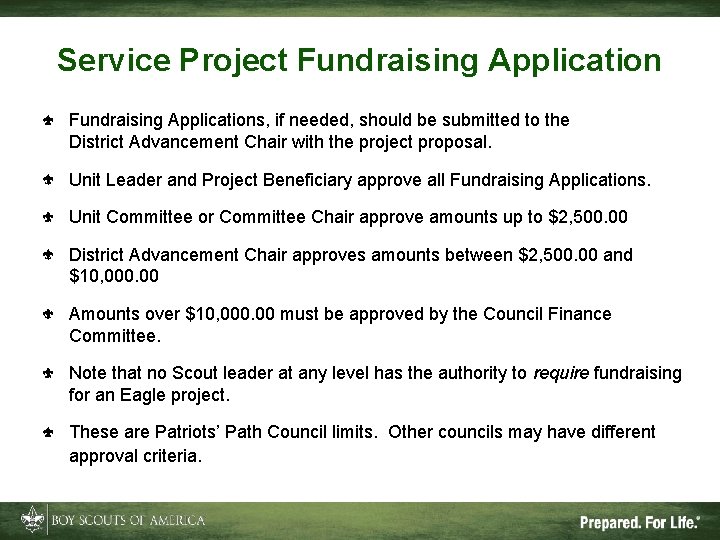 Service Project Fundraising Applications, if needed, should be submitted to the District Advancement Chair