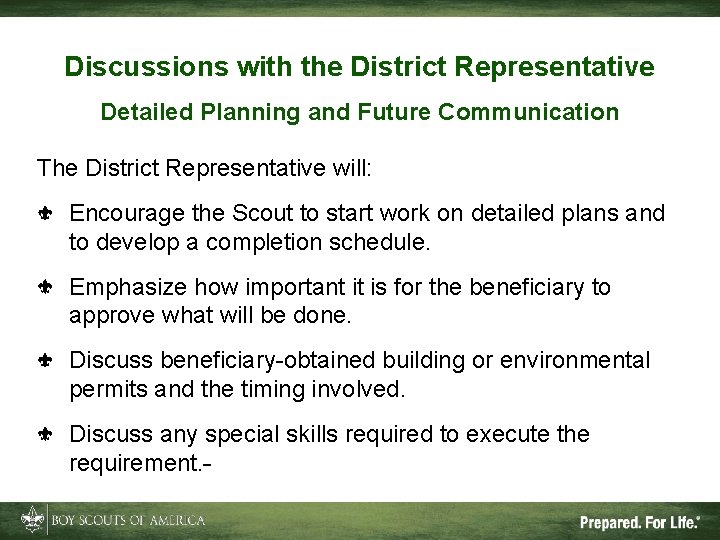 Discussions with the District Representative Detailed Planning and Future Communication The District Representative will: