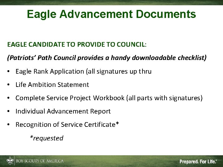 Eagle Advancement Documents EAGLE CANDIDATE TO PROVIDE TO COUNCIL: (Patriots’ Path Council provides a