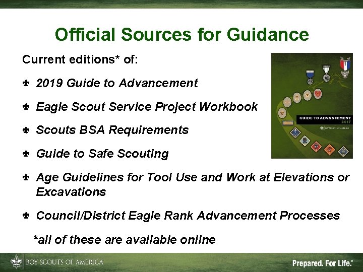 Official Sources for Guidance Current editions* of: 2019 Guide to Advancement Eagle Scout Service