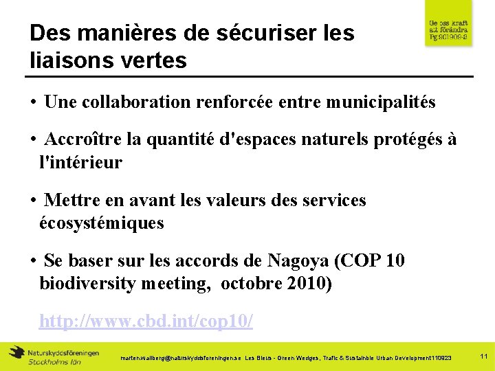 Des manières de sécuriser les liaisons vertes • Une collaboration renforcée entre municipalités •