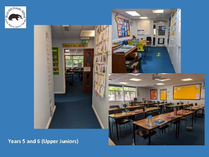 Year 6 Corridor Years 5 and 6 (Upper Juniors) 