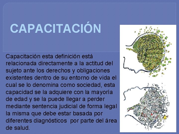 CAPACITACIÓN Capacitación esta definición está relacionada directamente a la actitud del sujeto ante los