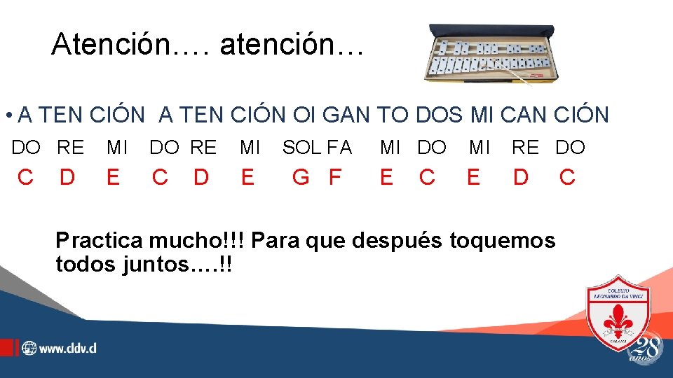 Atención…. atención… • A TEN CIÓN OI GAN TO DOS MI CAN CIÓN DO