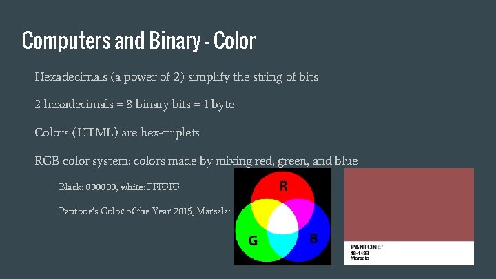Computers and Binary - Color Hexadecimals (a power of 2) simplify the string of