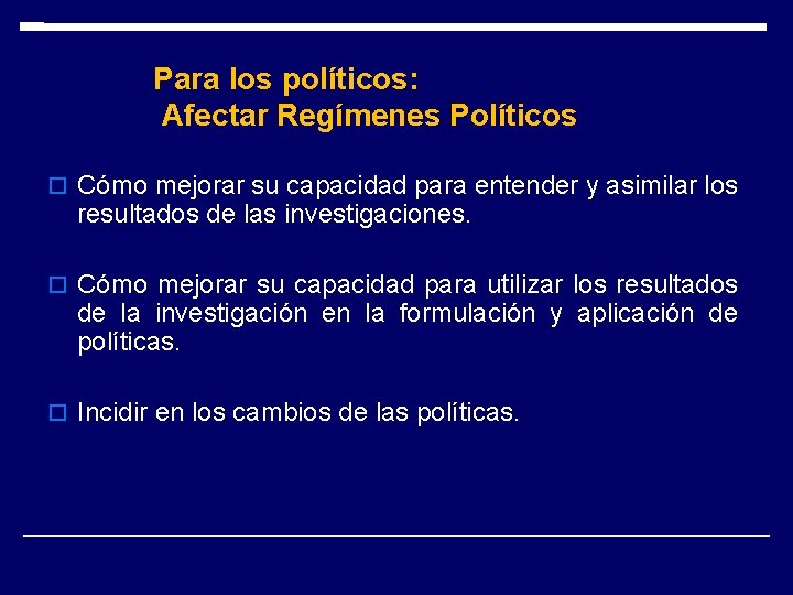 Para los políticos: Afectar Regímenes Políticos Cómo mejorar su capacidad para entender y asimilar Para los políticos: Afectar Regímenes Políticos Cómo mejorar su capacidad para entender y asimilar