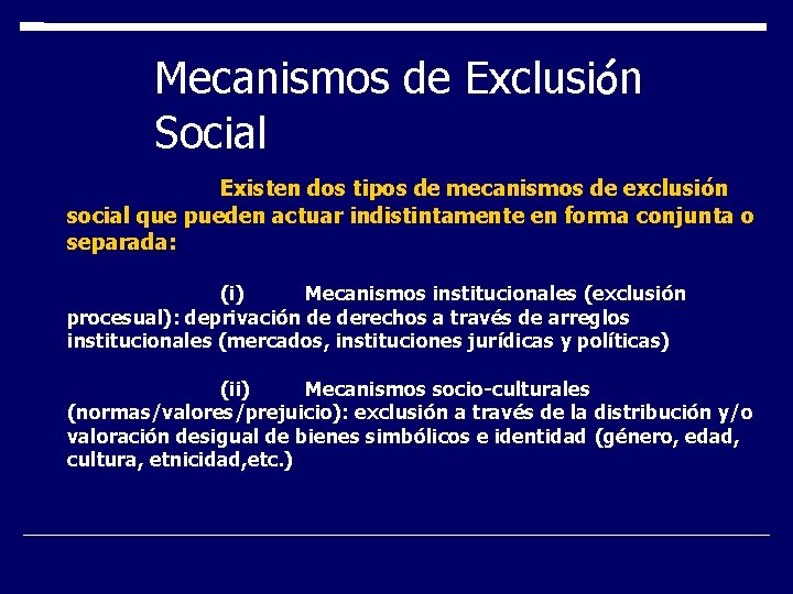 Mecanismos de Exclusión Social Existen dos tipos de mecanismos de exclusión social que pueden Mecanismos de Exclusión Social Existen dos tipos de mecanismos de exclusión social que pueden