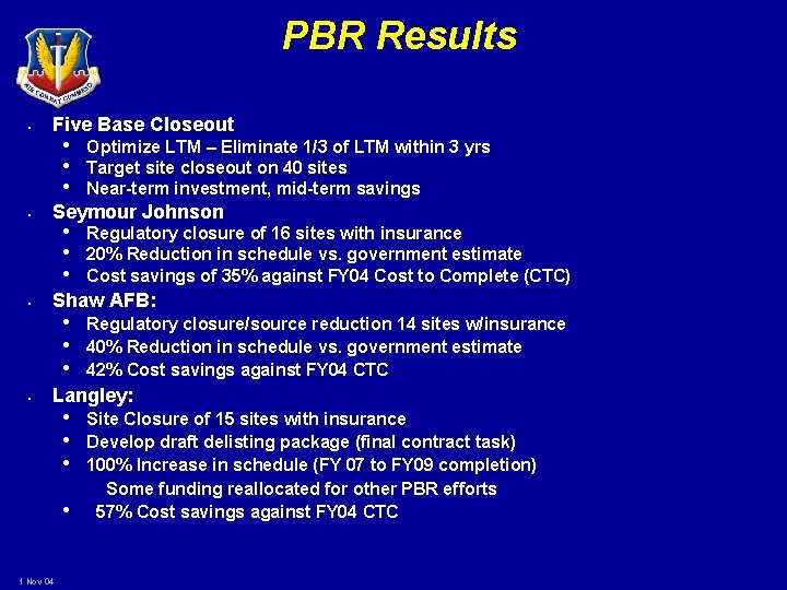 PBR Results • Five Base Closeout • Seymour Johnson • Shaw AFB: • Optimize