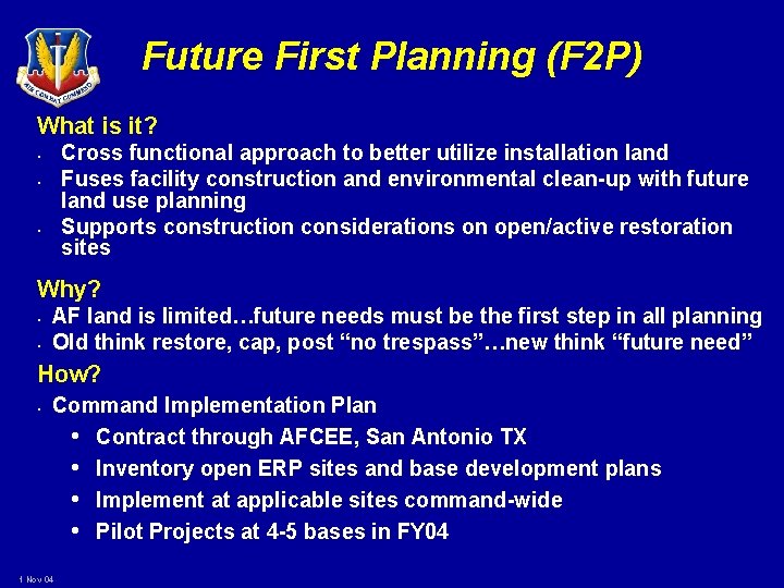 Future First Planning (F 2 P) What is it? Cross functional approach to better