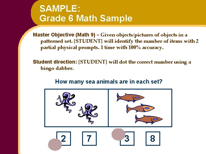 SAMPLE: Grade 6 Math Sample Master Objective (Math 9) – Given objects/pictures of objects