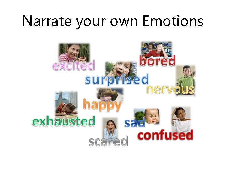 Narrate your own Emotions 