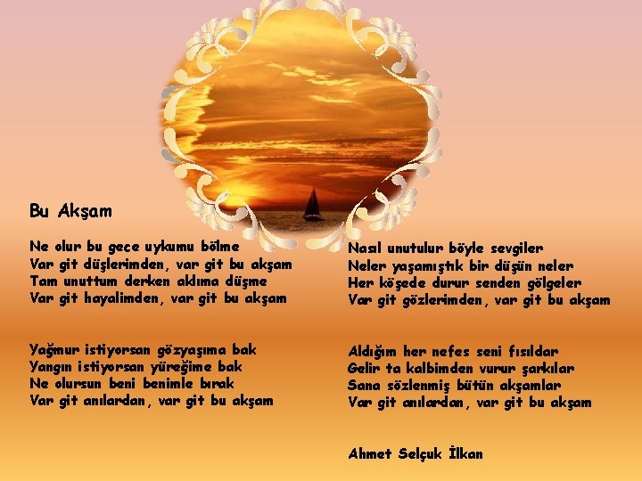 Bu Akşam Ne olur bu gece uykumu bölme Var git düşlerimden, var git bu
