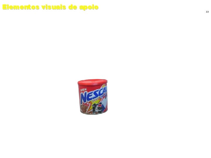 Elementos visuais de apoio 22 