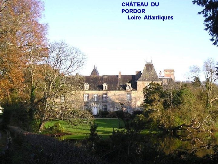 CH TEAU DU PORDOR Loire Atlantiques 
