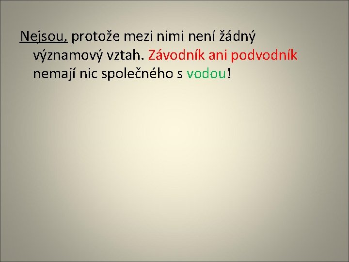 Nejsou, protože mezi nimi není žádný významový vztah. Závodník ani podvodník nemají nic společného