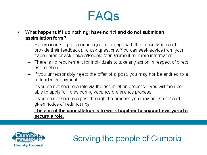 FAQs • What happens if I do nothing; have no 1: 1 and do