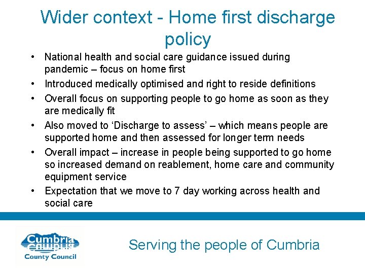 Wider context - Home first discharge policy • National health and social care guidance