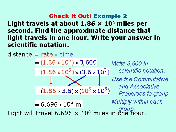 Check It Out! Example 2 Light travels at about 1. 86 × 105 miles