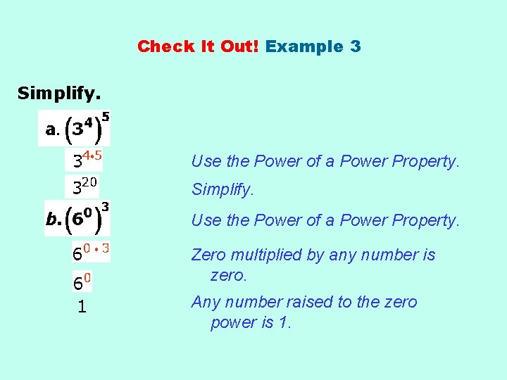 Check It Out! Example 3 Simplify. Use the Power of a Power Property. Simplify.