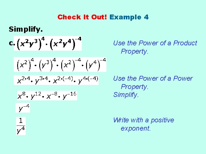 Check It Out! Example 4 Simplify. c. Use the Power of a Product Property.