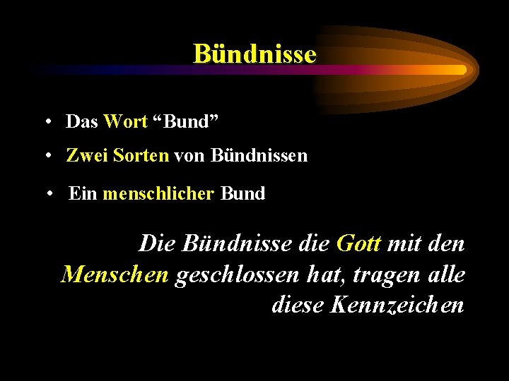 Bündnisse • Das Wort “Bund” • Zwei Sorten von Bündnissen • Ein menschlicher Bund