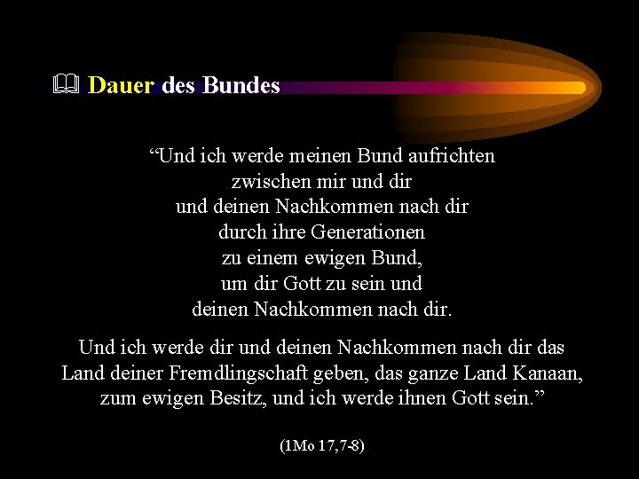 & Dauer des Bundes “Und ich werde meinen Bund aufrichten zwischen mir und deinen