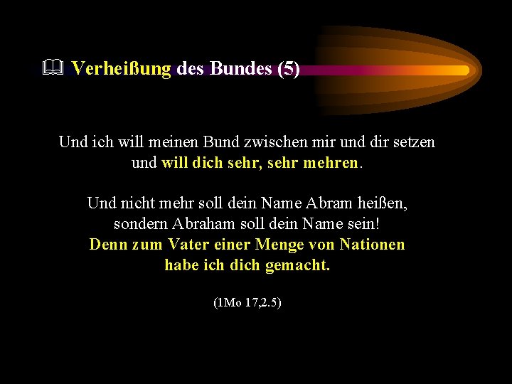 & Verheißung des Bundes (5) Und ich will meinen Bund zwischen mir und dir