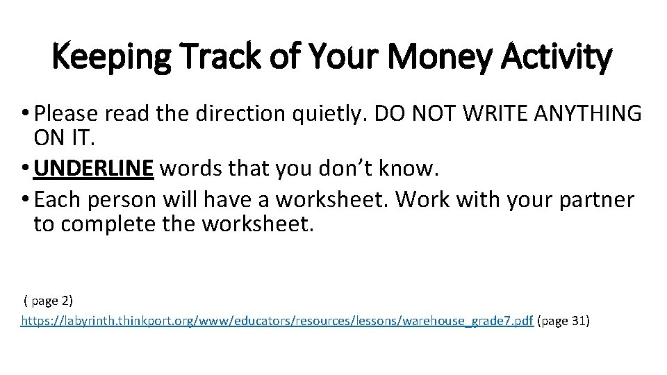 Keeping Track of Your Money Activity • Please read the direction quietly. DO NOT