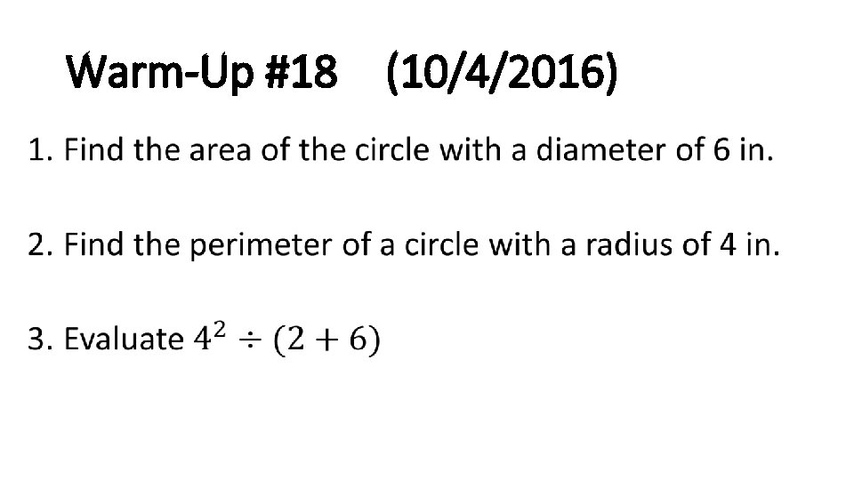 Warm-Up #18 (10/4/2016) • 