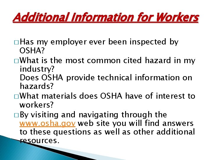Additional Information for Workers � Has my employer ever been inspected by OSHA? �