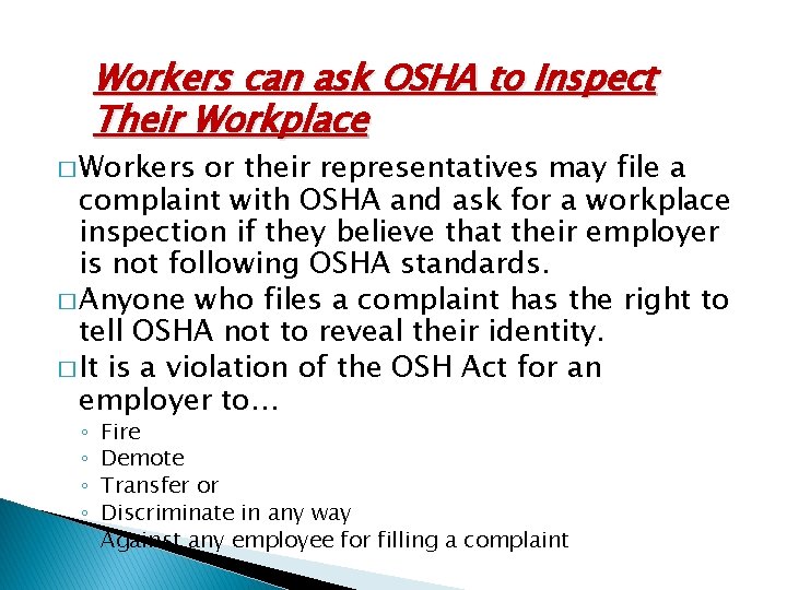 Workers can ask OSHA to Inspect Their Workplace � Workers or their representatives may