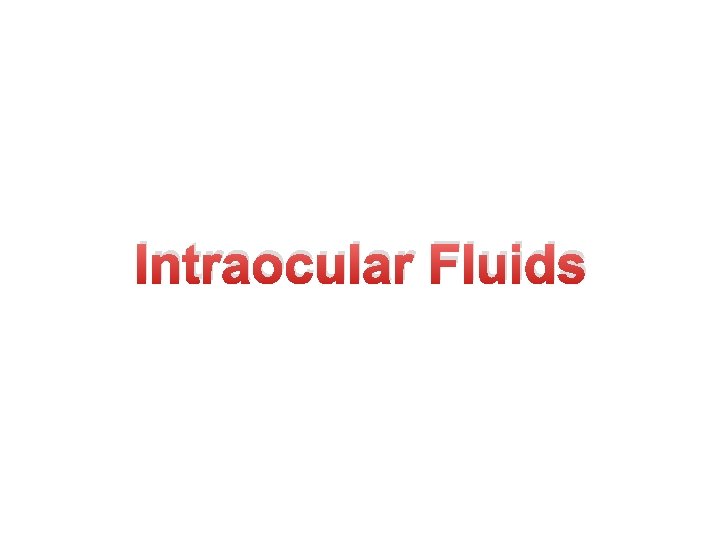 Intraocular Fluids 