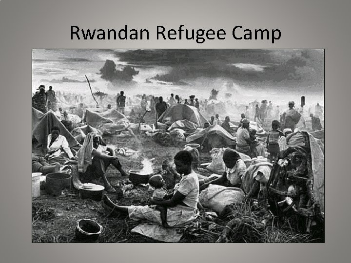 Rwandan Refugee Camp 