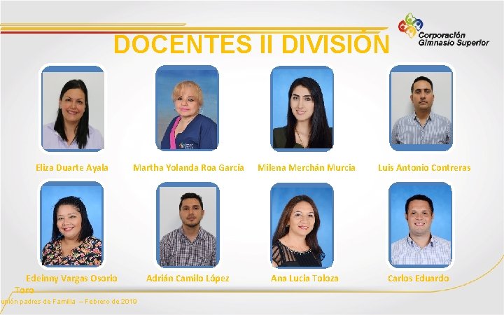 DOCENTES II DIVISIÓN Eliza Duarte Ayala Martha Yolanda Roa García Milena Merchán Murcia Adrián