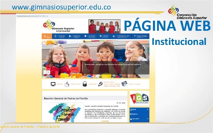 www. gimnasiosuperior. edu. co Reunión padres de Familia – Febrero de 2019 PÁGINA WEB