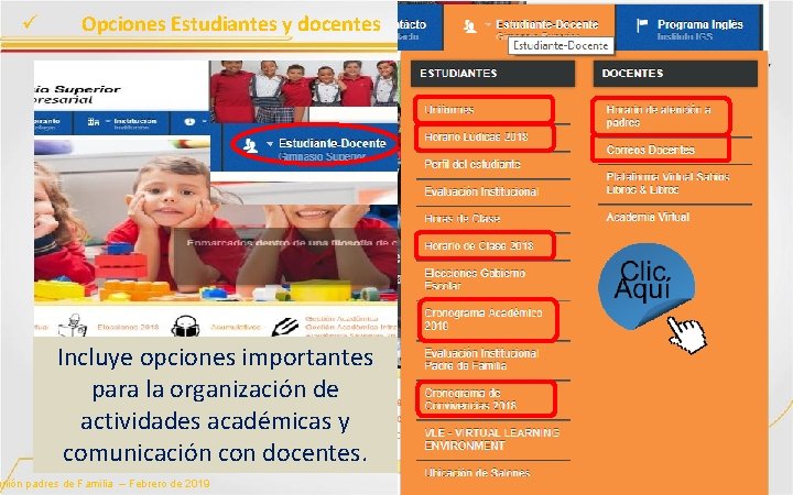 ü Opciones Estudiantes y docentes Incluye opciones importantes para la organización de actividades académicas