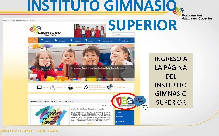 INSTITUTO GIMNASIO SUPERIOR unión padres de Familia – Febrero de 2019 INGRESO A LA