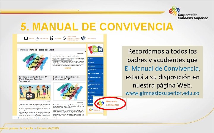 5. MANUAL DE CONVIVENCIA eunión padres de Familia – Febrero de 2019 Recordamos a