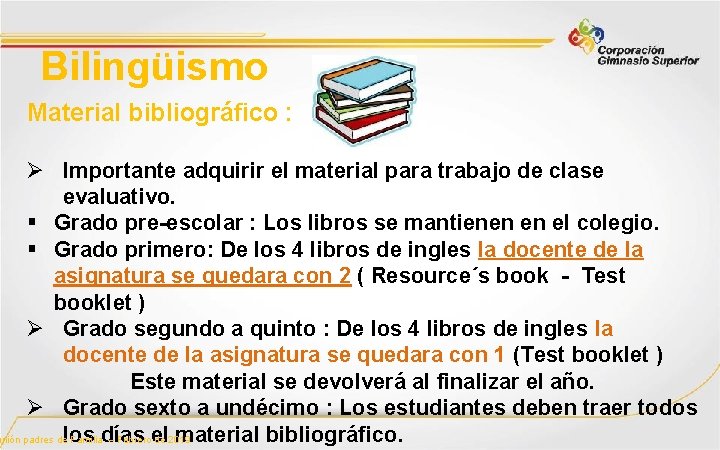 Bilingüismo Material bibliográfico : Ø Importante adquirir el material para trabajo de clase evaluativo.